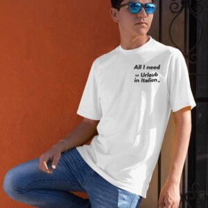 Unisex T-shirt "All I need..."