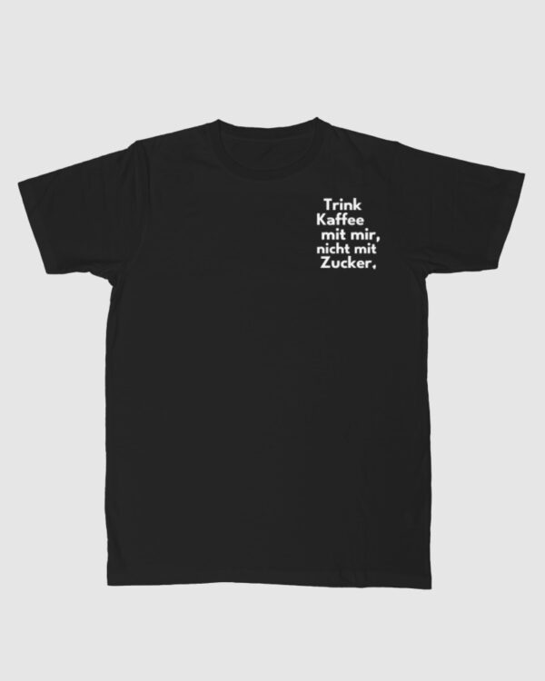 trink kaffee bl Unisex T-shirt "Trink Kaffee..."