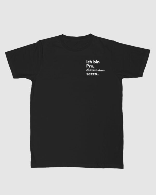 ich bin pro b Unisex T-shirt "Ich bin Pro..."