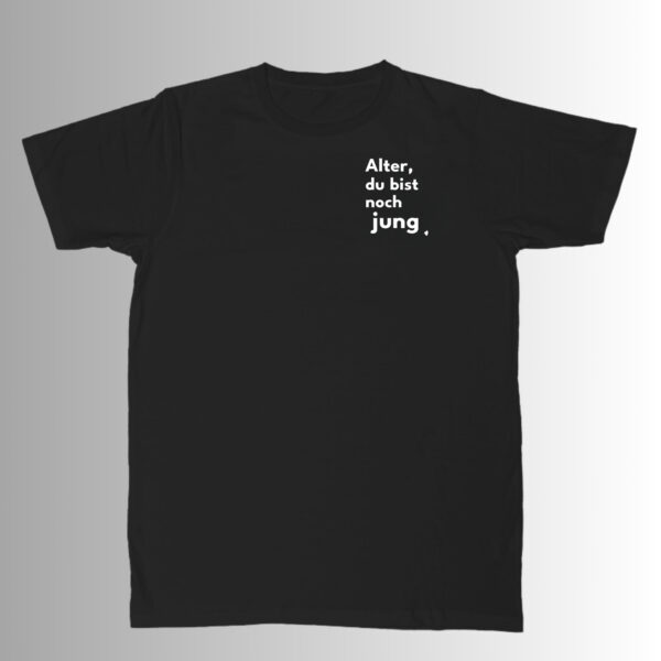 50 Unisex T-shirt "Alter, noch jung..."
